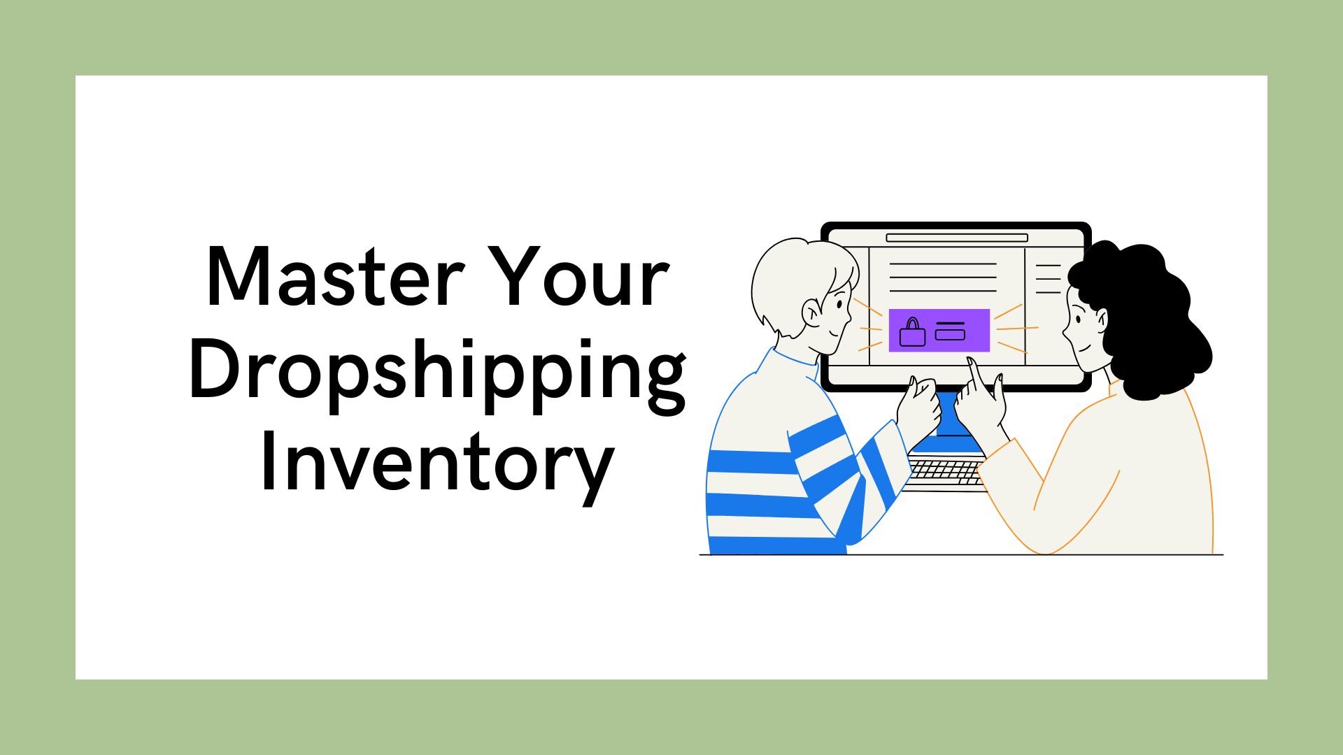 From Passive to Proactive: The Ultimate Guide to Dropshipping Inventory Management